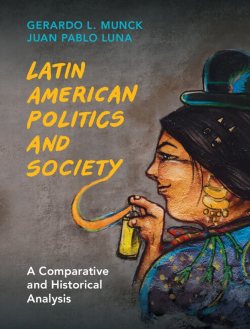 Book cover of: Latin American Politics and Society. By: Gerardo L. Munck