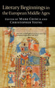 Book cover of: Literary Beginnings in the European Middle Ages. By: Mark Chinca