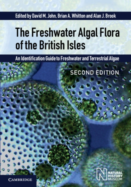 Book cover of: Freshwater Algal Flora of the British Isles. By: D.M. John