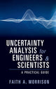 Book cover of: Uncertainty Analysis for Engineers and Scientists. By: Faith A. Morrison