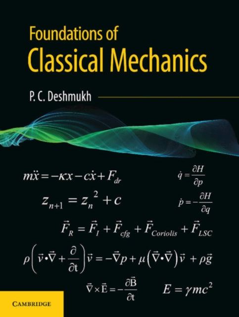 Book cover of: Foundations of Classical Mechanics. By: P. C. Deshmukh