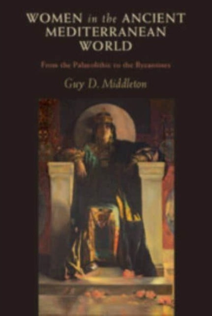 Book cover of: Women in the Ancient Mediterranean World. By: Guy D. Middleton
