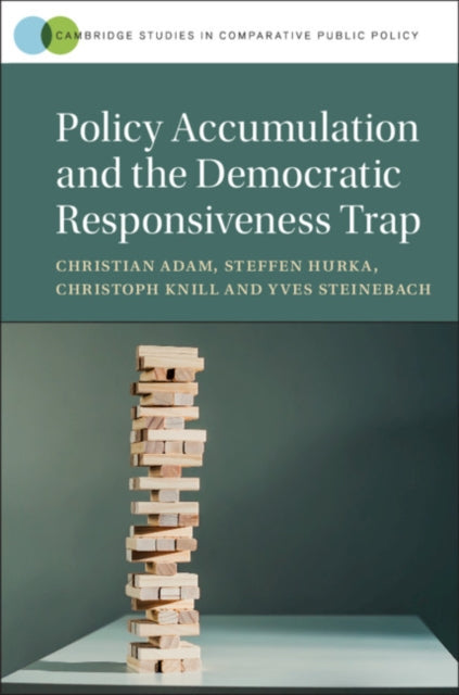 Book cover of: Policy Accumulation and the Democratic Responsiveness Trap. By: Christian Adam