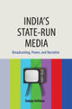Book cover of: India's State-run Media. By: Sanjay Asthana