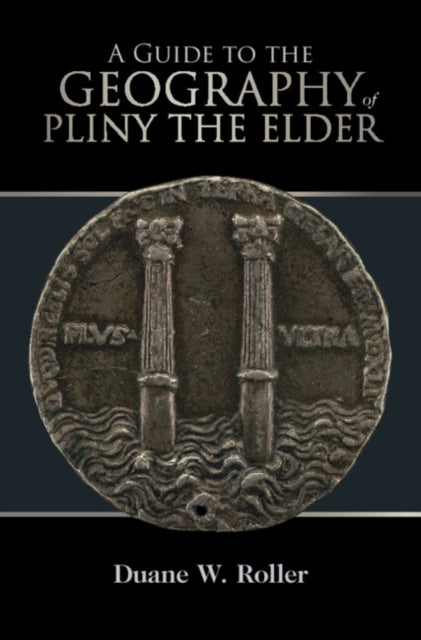 Book cover of: Guide to the Geography of Pliny the Elder. By: Duane W. Roller