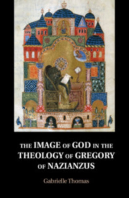 The Image of God in the Theology of Gregory of Nazianzus
