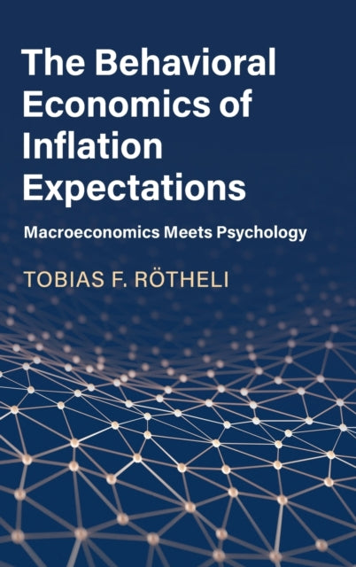 Book cover of: Behavioral Economics of Inflation Expectations. By: Tobias Rötheli