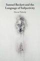 Book cover of: Samuel Beckett and the Language of Subjectivity. By: Derval Tubridy