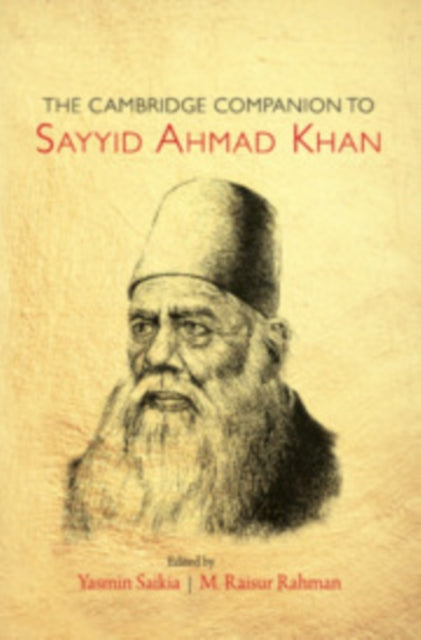 Book cover of: Cambridge Companion to Sayyid Ahmad Khan. By: Yasmin Saikia