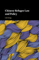 Book cover of: Chinese Refugee Law and Policy. By: Lili Song