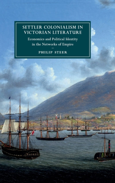 Book cover of: Settler Colonialism in Victorian Literature. By: Philip Steer
