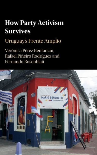 Book cover of: How Party Activism Survives. By: Verónica Pérez Bentancur