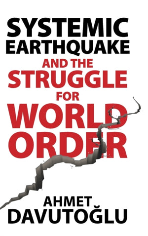 Systemic Earthquake and the Struggle for World Order
