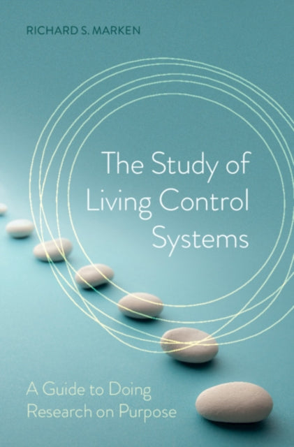 Book cover of: Study of Living Control Systems. By: Richard S. Marken