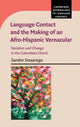 Book cover of: Language Contact and the Making of an Afro-Hispanic Vernacular. By: Sandro Sessarego
