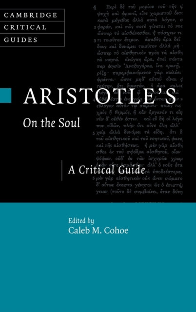 Book cover of: Aristotle's On the Soul. By: Caleb Cohoe