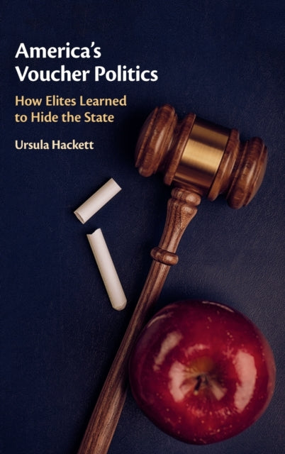 Book cover of: America's Voucher Politics. By: Ursula Hackett