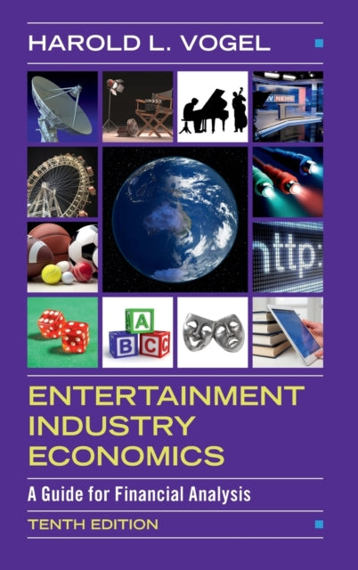 Book cover of: Entertainment Industry Economics. By: Harold L. Vogel
