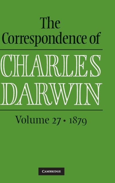 Book cover of: Correspondence of Charles Darwin: Volume 27, 1879. By: Charles Darwin