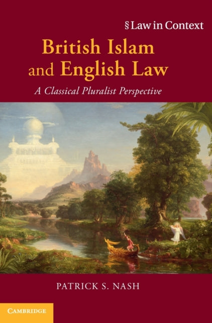 Book cover of: British Islam and English Law. By: Patrick S. Nash