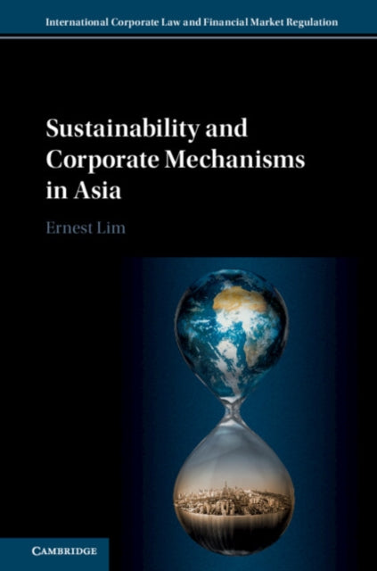Book cover of: Sustainability and Corporate Mechanisms in Asia. By: Ernest Lim