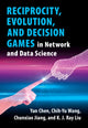 Book cover of: Reciprocity, Evolution, and Decision Games in Network and Data Science. By: Yan Chen