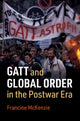 Book cover of: GATT and Global Order in the Postwar Era. By: Francine McKenzie