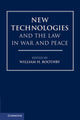 Book cover of: New Technologies and the Law in War and Peace. By: William H. Boothby