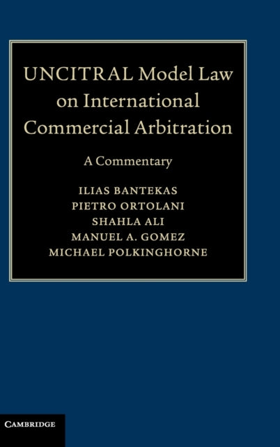 Book cover of: UNCITRAL Model Law on International Commercial Arbitration. By: Tony Cole
