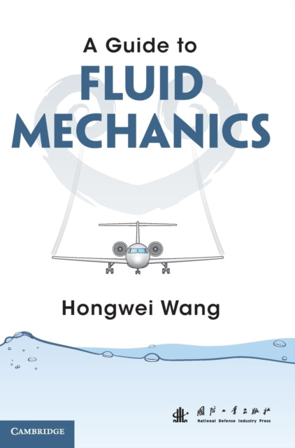 Book cover of: Guide to Fluid Mechanics. By: Hongwei Wang