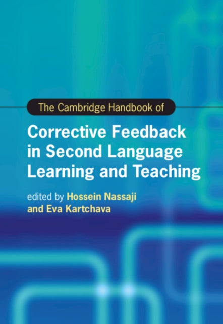 Book cover of: Cambridge Handbook of Corrective Feedback in Second Language Learning and Teaching. By: Hossein Nassaji