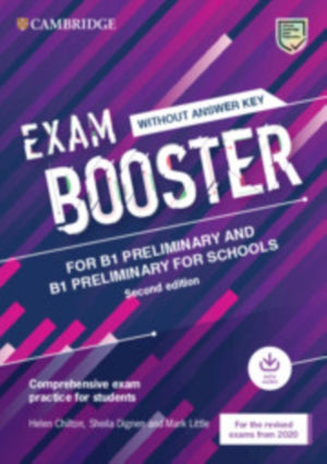 Exam Booster for B1 Preliminary and B1 Preliminary for Schools without Answer Key with Audio for the Revised 2020 Exams, Comprehensive Exam Practice for Students