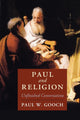 Book cover of: Paul and Religion. By: Paul W. Gooch