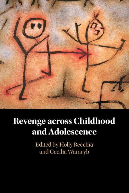 Book cover of: Revenge across Childhood and Adolescence. By: Holly E. Recchia