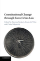 Book cover of: Constitutional Change through Euro-Crisis Law. By: Thomas Beukers
