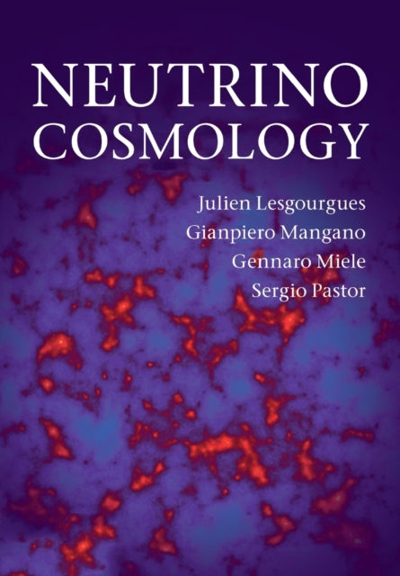 Book cover of: Neutrino Cosmology. By: Julien Lesgourgues