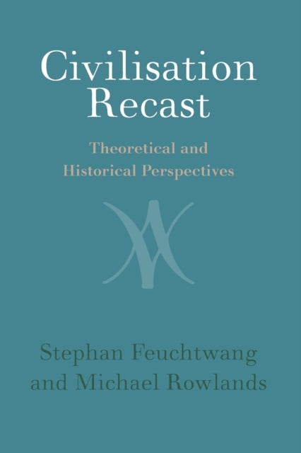 Book cover of: Civilisation Recast. By: Stephan Feuchtwang