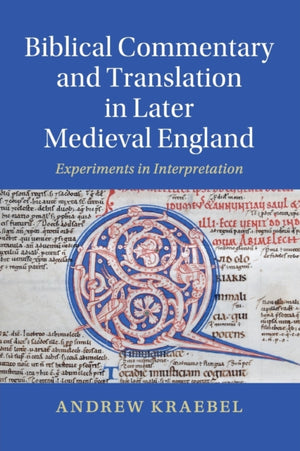 Biblical Commentary and Translation in Later Medieval England