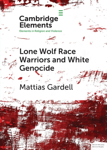 Book cover of: Lone Wolf Race Warriors and White Genocide. By: Mattias Gardell