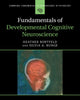 Book cover of: Fundamentals of Developmental Cognitive Neuroscience. By: Heather Bortfeld