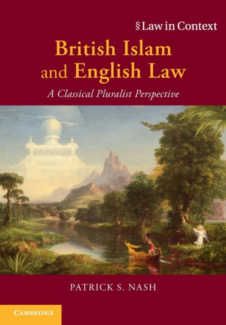 Book cover of: British Islam and English Law. By: Patrick S. Nash