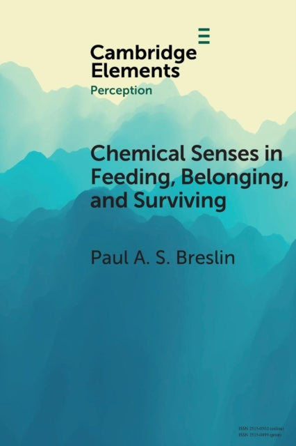 Book cover of: Chemical Senses in Feeding, Belonging, and Surviving. By: Paul A. S. Breslin