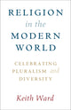 Book cover of: Religion in the Modern World. By: Keith Ward