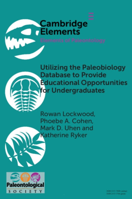 Book cover of: Utilizing the Paleobiology Database to Provide Educational Opportunities for Undergraduates. By: Rowan Lockwood