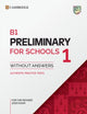 Book cover of: B1 Preliminary for Schools 1 for the Revised 2020 Exam Student's Book without Answers