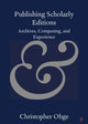 Book cover of: Publishing Scholarly Editions. By: Christopher Ohge