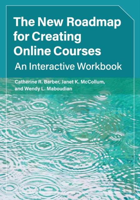 Book cover of: New Roadmap for Creating Online Courses. By: Catherine R. Barber