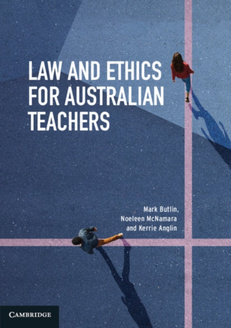 Book cover of: Law and Ethics for Australian Teachers. By: Mark Butlin