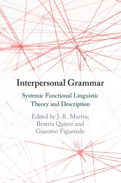 Book cover of: Interpersonal Grammar. By: J. R. Martin