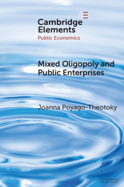 Book cover of: Mixed Oligopoly and Public Enterprises. By: Joanna Poyago-Theotoky